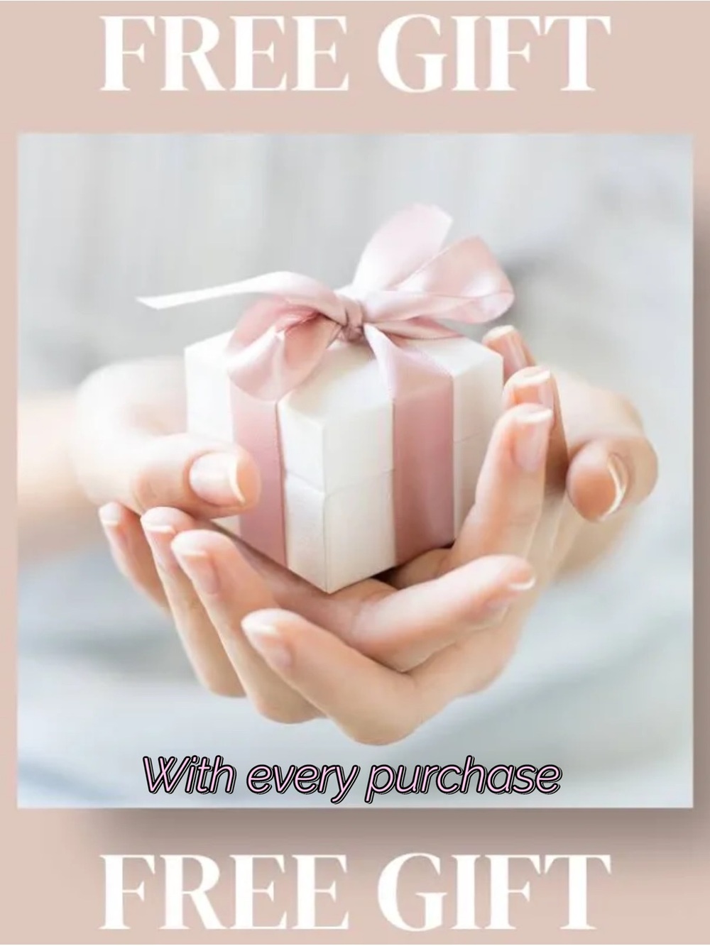 Free gift with every purchase